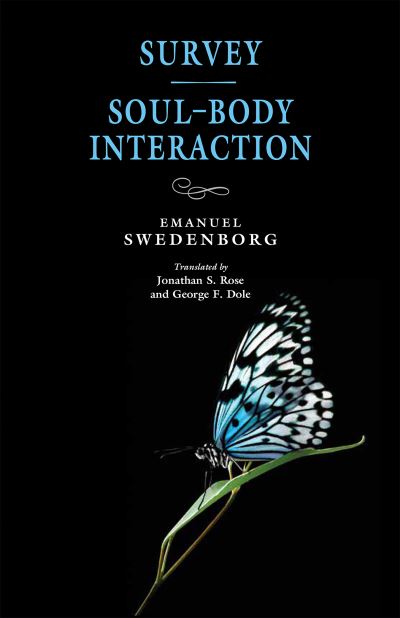 Survey / Soul-Body Interaction - New Century Edition - Emanuel Swedenborg - Books - Swedenborg Foundation - 9780877854340 - December 15, 2022