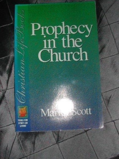 Cover for Martin Scott · Prophecy in the Church: Tools for Spirit-Led Living (Taschenbuch) (2001)