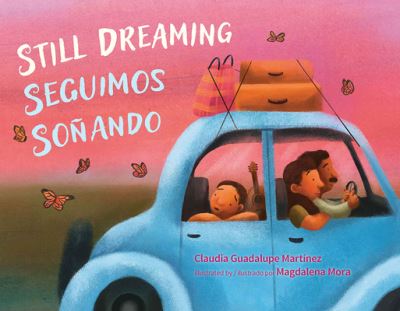 Cover for Lee &amp; Low Books · Still Dreaming / Seguimos Soñando (Hardcover Book) (2022)