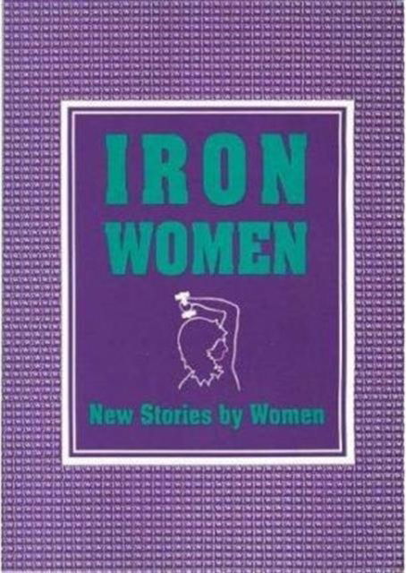 Cover for Peter Mortimer · Iron Women (Paperback Book) [New edition] (1990)