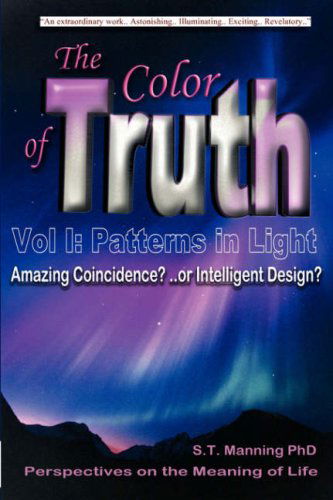 The Color of Truth - Vol One - Patterns in Light - Stephen T Manning - Books - CheckPoint Press - 9780955150340 - January 6, 2007