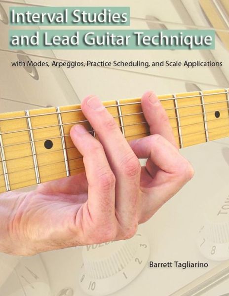 Cover for Barrett Tagliarino · Interval Studies and Lead Guitar Technique (Paperback Book) (2012)