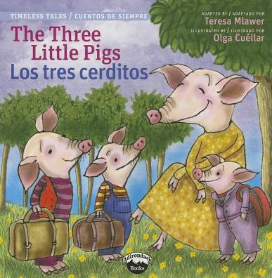 Cover for Teresa Mlawer · The three little pigs = Los tres cerditos (Book) (2014)