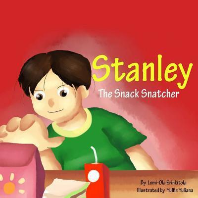 Cover for Lemi-Ola Erinkitola · Stanley The Snack Snatcher (Paperback Book) (2015)