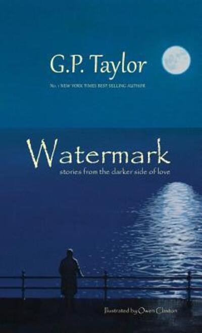 Cover for G P Taylor · Watermark - Stories from the darker side of love (Taschenbuch) (2016)