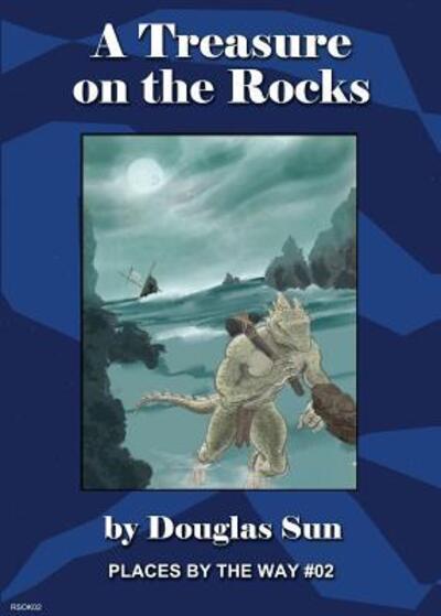 Cover for Douglas Sun · A Treasure on the Rocks : Places by the Way #02 (Pocketbok) (2017)