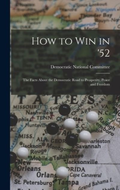 Cover for Democratic National Committee (U S ) · How to Win in '52 (Gebundenes Buch) (2021)