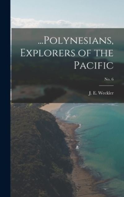 Cover for J E (Joseph Edwin) 1906- Weckler · ...Polynesians, Explorers of the Pacific; no. 6 (Hardcover bog) (2021)