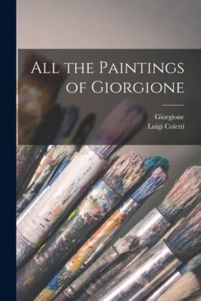 Cover for Luigi 1886- Coletti · All the Paintings of Giorgione (Pocketbok) (2021)