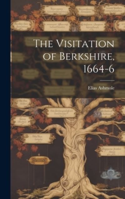 Cover for Ashmole Elias · Visitation of Berkshire, 1664-6 (Book) (2023)