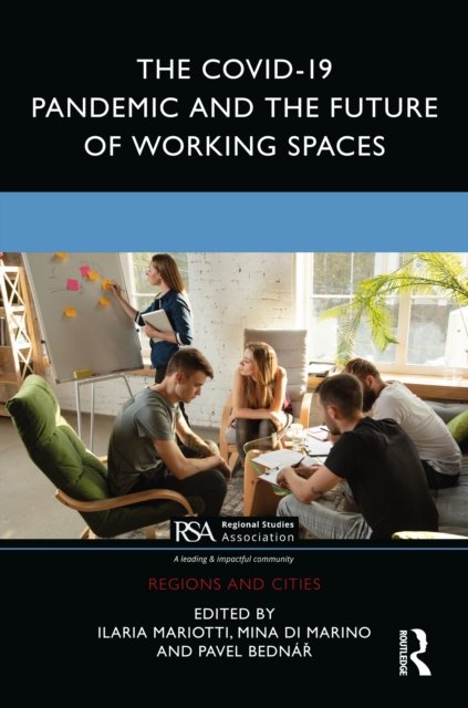 Cover for Ilaria Mariotti · The COVID-19 Pandemic and the Future of Working Spaces - Regions and Cities (Innbunden bok) (2022)