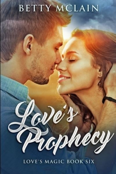 Cover for Betty McLain · Love's Prophecy (Paperback Book) (2021)