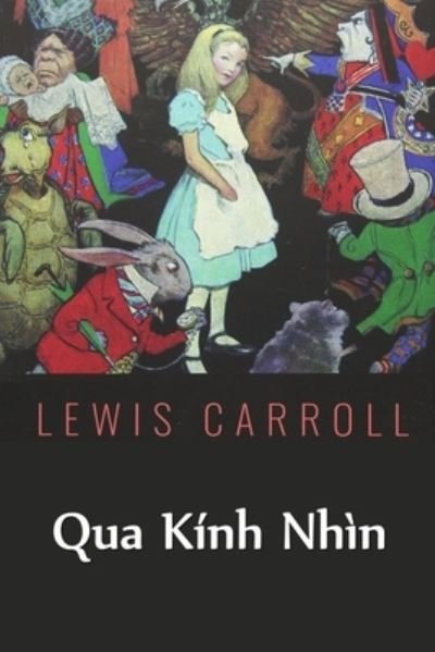 Cover for Lewis Carroll · Qua Kính Nhìn (Buch) (2021)