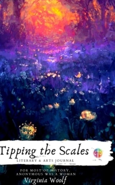 Tipping the Scales Literary and Arts Journal Issue 3 - Lori - Bøger - Blurb - 9781034601340 - 26. april 2024