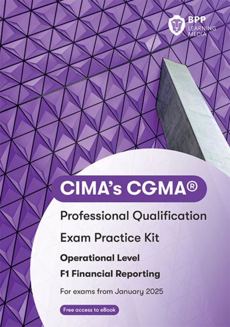 Cover for BPP Learning Media · CIMA F1 Financial Reporting: Exam Practice Kit (Paperback Book) (2024)