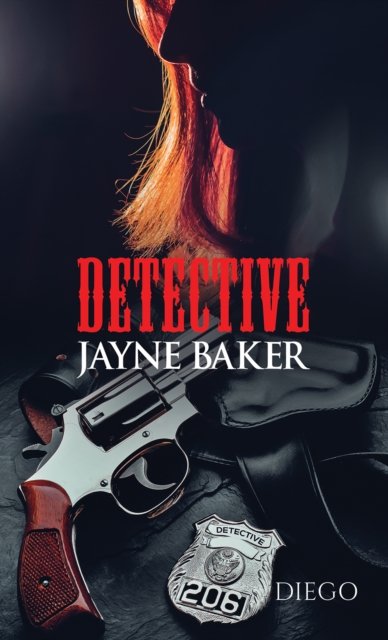 Diego . · Detective Jayne Baker (Paperback Book) (2024)