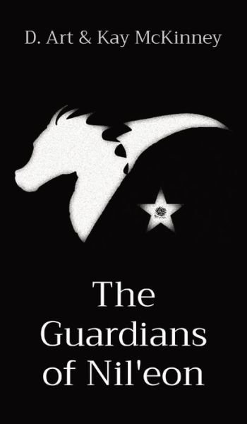 Cover for D Art McKinney · The Guardians of Nil'eon (Hardcover Book) (2020)