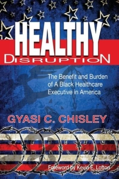 Cover for Gyasi C Chisley · Healthy Disruption (Paperback Book) (2021)