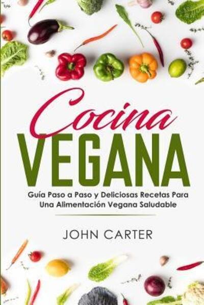 Cover for John Carter · Cocina Vegana (Paperback Bog) (2019)