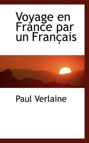 Cover for Paul Verlaine · Voyage en France Par Un Français (Paperback Bog) [French edition] (2009)