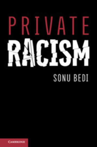 Cover for Bedi, Sonu (Dartmouth College, New Hampshire) · Private Racism (Paperback Book) (2019)