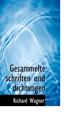 Cover for Richard Wagner · Gesammelte Schriften Und Dichtungen (Gebundenes Buch) [German edition] (2009)
