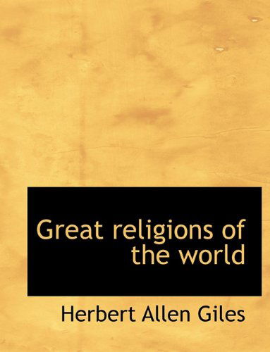 Cover for Herbert Allen Giles · Great Religions of the World (Paperback Book) (2009)