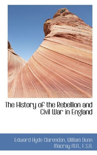 Cover for William Dunn Macray · The History of the Rebellion and Civil War in England (Paperback Book) (2009)