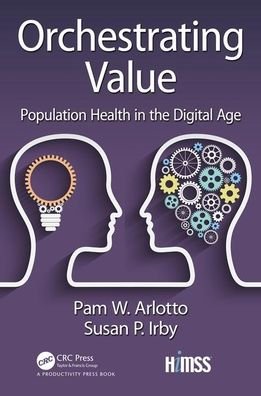 Cover for Pam Arlotto · Orchestrating Value: Population Health in the Digital Age (Paperback Bog) (2020)