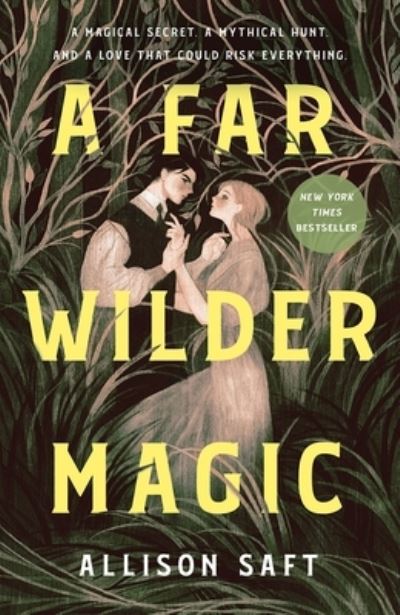 Cover for Allison Saft · A Far Wilder Magic (Paperback Book) (2024)