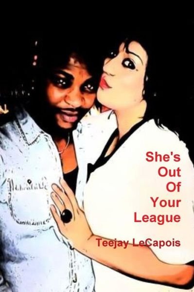Cover for Teejay Lecapois · She's out of Your League (Pocketbok) (2014)