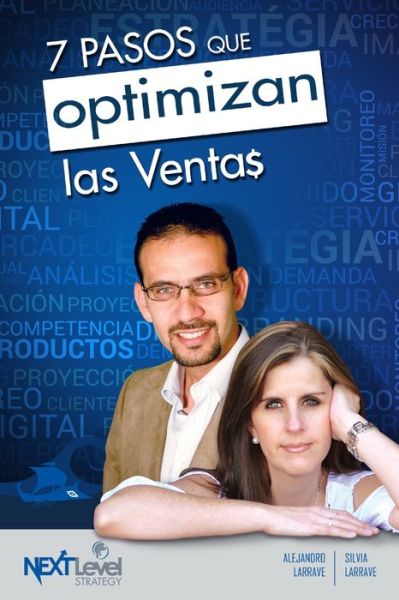 Cover for Silvia Y. Alejandro Larrave · 7 Pasos Que Optimizan Las Ventas (Book) (2014)