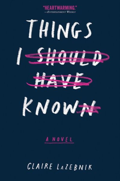 Cover for Claire LaZebnik · Things I Should Have Known (Paperback Book) (2023)