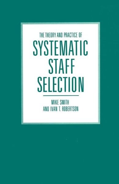 Cover for Mike Smith · The Theory and Practice of Systematic Staff Selection (Taschenbuch) [1st ed. 1986 edition] (1986)