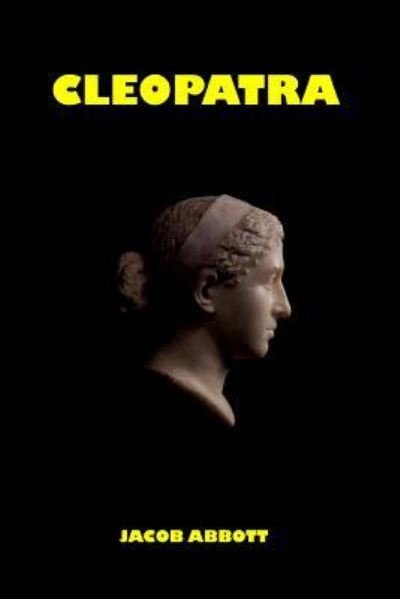 Cover for Jacob Abbott · Cleopatra (Paperback Book) (2024)