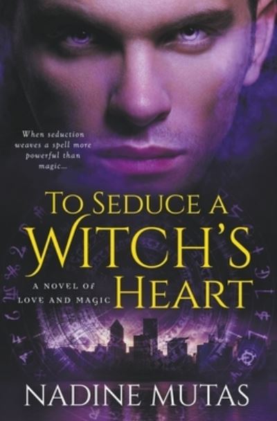 Cover for Nadine Mutas · To Seduce a Witch's Heart (Book) (2020)