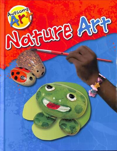 Nature Art - Awesome Art - Jeanette Ryall - Livres - Capstone Global Library Ltd - 9781398200340 - 6 août 2020
