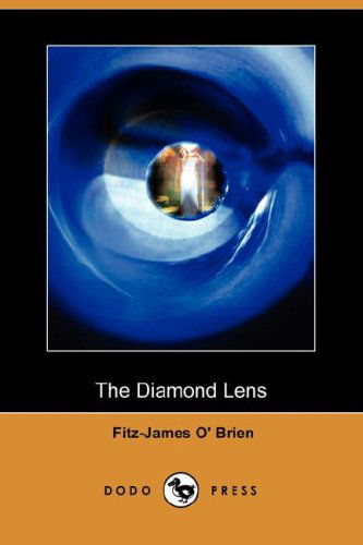 Cover for Fitz-james O' Brien · The Diamond Lens (Dodo Press) (Paperback Book) (2008)