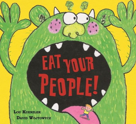Cover for Lou Kuenzler · Eat Your People! (Paperback Book) (2017)