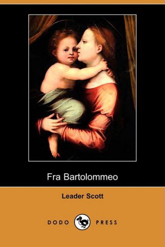 Cover for Leader Scott · Fra Bartolommeo (Dodo Press) (Paperback Book) (2008)