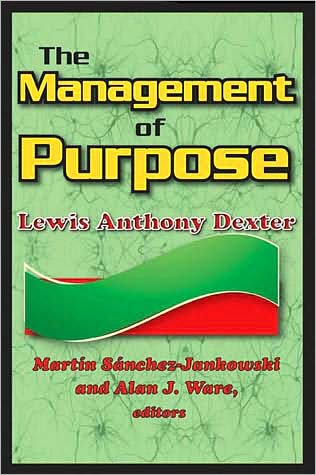 Cover for Lewis Anthony Dexter · The Management of Purpose (Inbunden Bok) (2010)