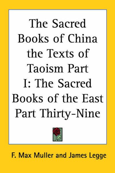 Cover for F Max Muller · The Sacred Books of China the Texts of Taoism Part I: the Sacred Books of the East Part Thirty-nine (Paperback Book) (2004)