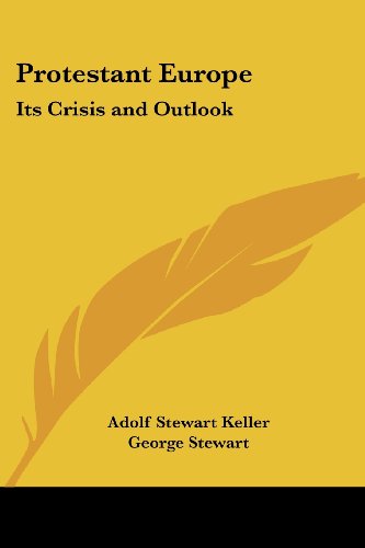 Cover for George Stewart · Protestant Europe: Its Crisis and Outlook (Paperback Book) (2005)