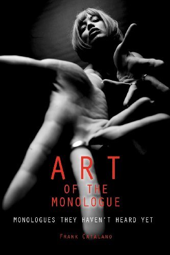 Cover for Frank Catalano · The Art of the Monologue: Monologues They Haven't Heard Yet (Paperback Book) (2007)