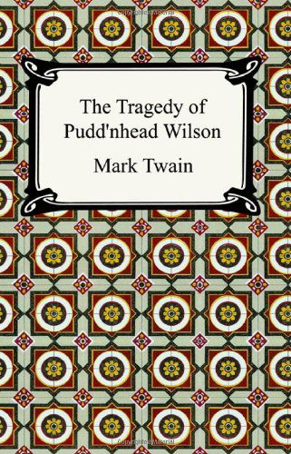 The Tragedy of Pudd'nhead Wilson - Mark Twain - Bøger - Digireads.com - 9781420925340 - 2005