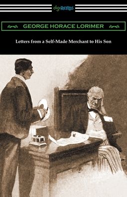 Letters from a Self-Made Merchant to His Son - George Horace Lorimer - Books - Digireads.com - 9781420970340 - September 20, 2020
