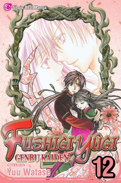 Fushigi Yugi: Genbu Kaiden, Vol. 12 - Fushigi Yugi: Genbu Kaiden - Yuu Watase - Livros - Viz Media, Subs. of Shogakukan Inc - 9781421564340 - 10 de abril de 2014