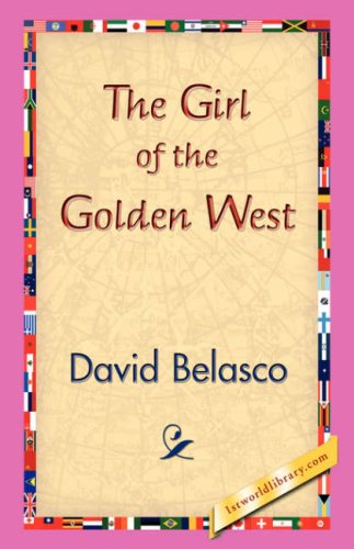 Cover for David Belasco · The Girl of the Golden West (Gebundenes Buch) (2006)