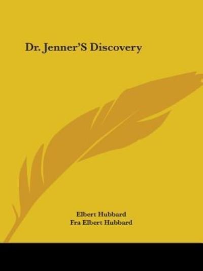 Cover for Fra Elbert Hubbard · Dr. Jenner's Discovery (Paperback Book) (2005)