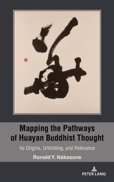 Cover for Ronald Y Nakasone · Mapping the Pathways of Huayan Buddhist Thought (Hardcover Book) (2022)